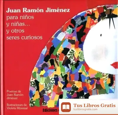 Descargar Juan Ramón Jiménez Para Niños Y Niñas... Y Otros Seres Curiosos