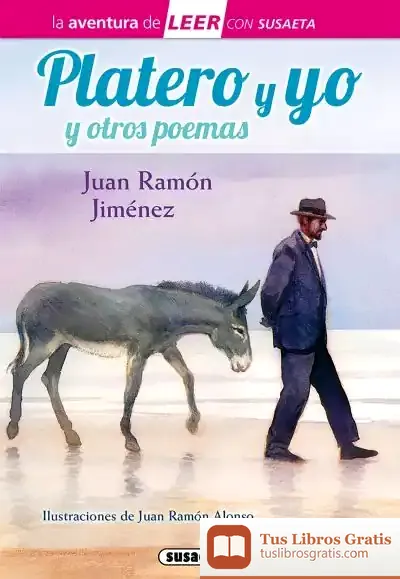 Descargar La Aventura De Leer Con Susaeta - Nivel 3. Platero Y Yo Y Poemas De Juan Ramón Jiménez