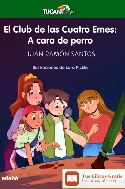 Descargar El Club De Las Cuatro Emes: A Cara De Perro de Juan Ramón Santos Delgado