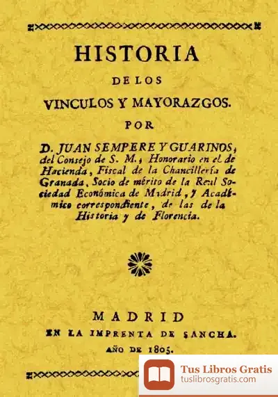 Descargar Historia De Los Vínculos Y Mayorazgos de Pablo Arenas del Buey y Torres