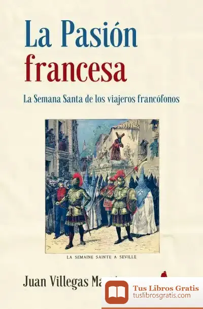 Descargar La Pasión Francesa
