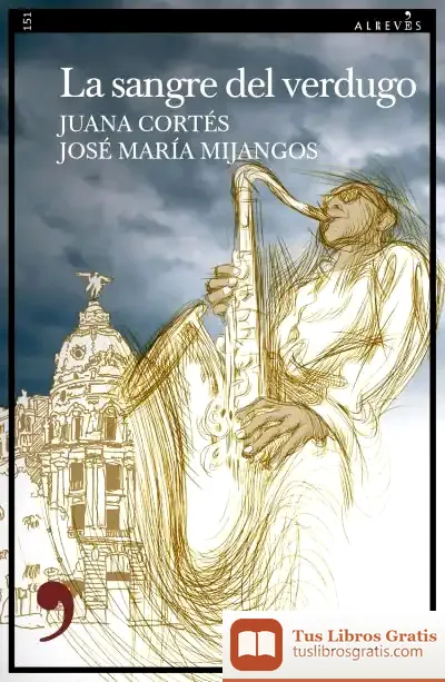 Descargar La Sangre Del Verdugo de Juana Cortés Amunárriz