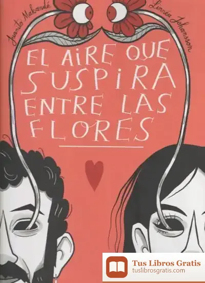 Descargar El Aire Que Suspira Entre Las Flores (Ne)