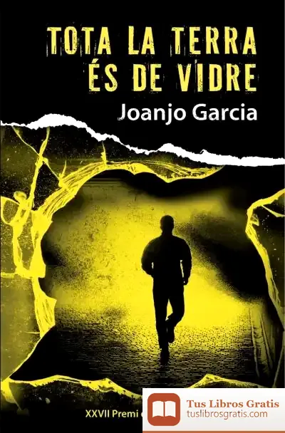 Descargar Tota La Terra És De Vidre de Juanjo García
