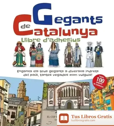Descargar Gegants De Catalunya. Llibre D'Adhesius de Juanolo