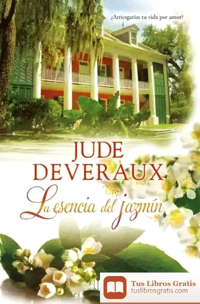 Descargar La Esencia Del Jazmín (Saga Edilean 4) de Jude Deveraux