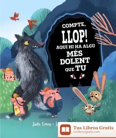 Descargar Compte, Llop! Aquí Hi Ha Algú Més Dolent Que Tu