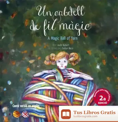 Descargar Un Cabdell De Fil Màgic: A Magic Ball Of Yarn