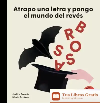 Descargar Joan Brossa: Atrapo Una Letra Y Pongo El Mundo Patas Arriba