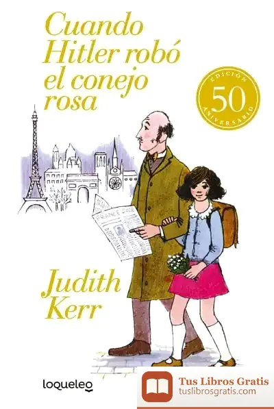 Descargar Cuando Hitler Robó El Conejo Rosa (Edición 50 Aniversario)