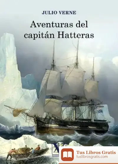 Descargar Aventuras Del Capitán Hatteras de Julio Verne