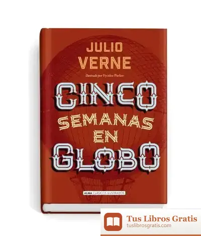 Descargar Cinco Semanas En Globo (Clásicos) de Julio Verne