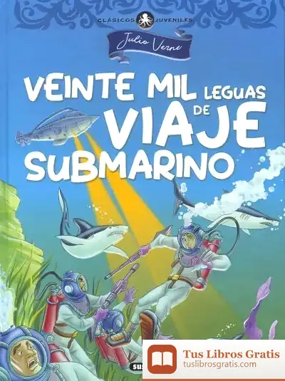 Descargar Clásicos Juveniles. Veinte Mil Leguas De Viaje Submarino de Julio Verne