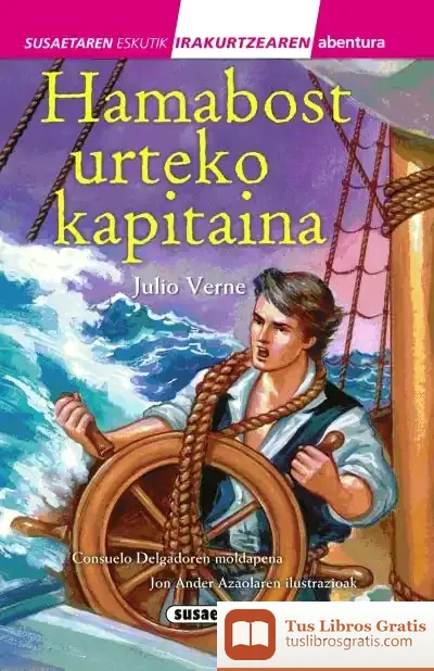 Descargar Susaetaren Eskutik Irakurri - 3.Maila. Hamabost Urteko Kapitaina de Julio Verne