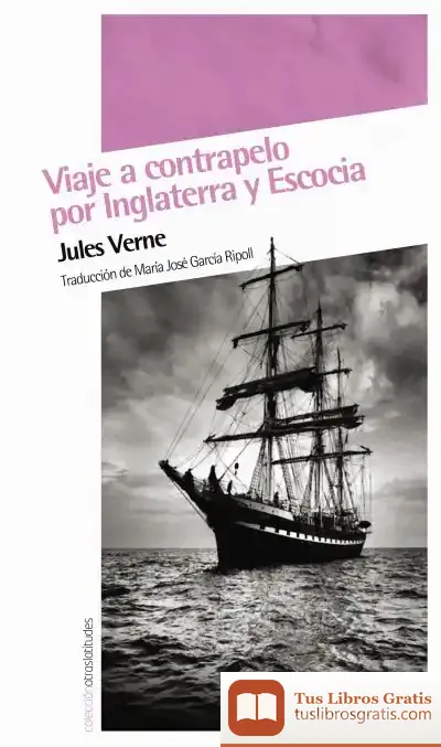 Descargar Viaje A Contrapelo Por Inglaterra Y Escocia