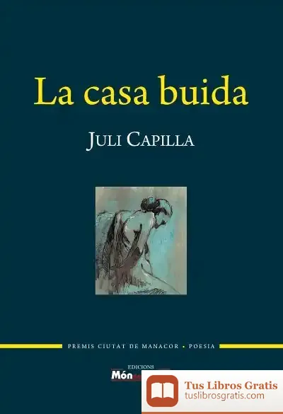 Descargar La Casa Buida de Juli Capilla