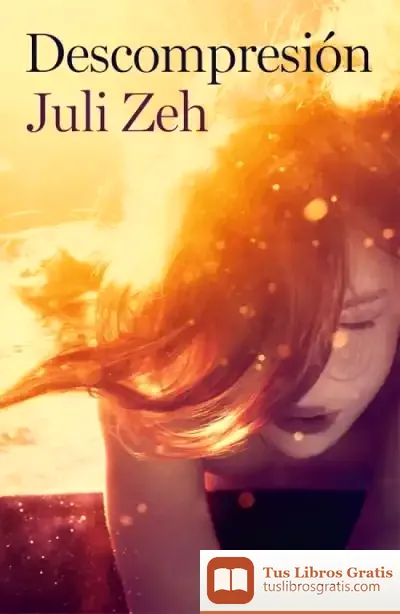 Descargar Descompresión de Juli Zeh