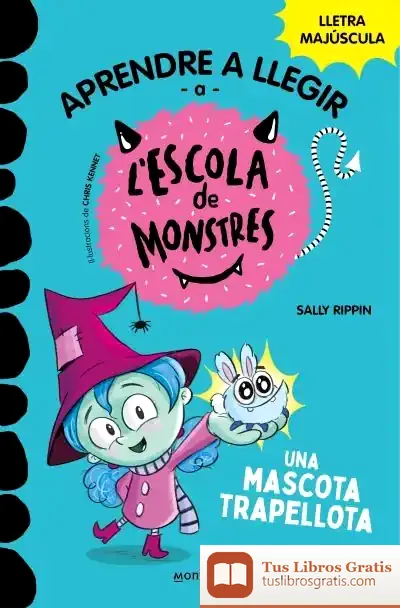 Descargar Aprendre A Llegir A L#Escola De Monstres 1 - Una Mascota Trapellota