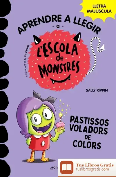 Descargar Aprendre A Llegir A L#Escola De Monstres 5 - Pastissos Voladors De Colors