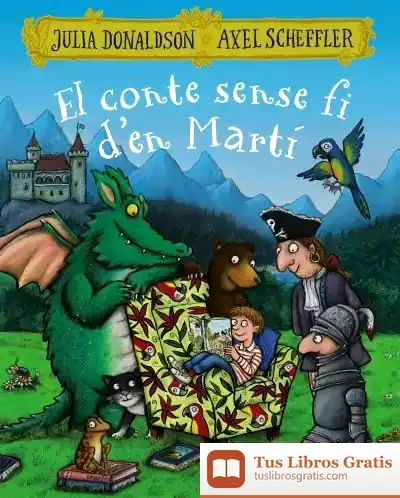 Descargar El Conte Sense Fi D'En Martí de Julia Donaldson