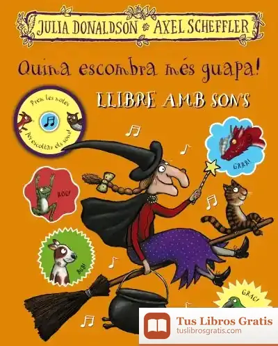 Descargar Quina Escombra Més Guapa! Llibre Amb Sons de Julia Donaldson