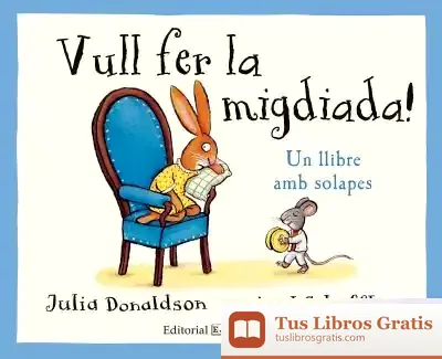 Descargar Vull Fer La Migdiada! de Julia Donaldson