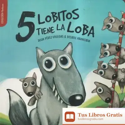 Descargar 5 Lobitos Tiene La Loba de Julia María Pérez Villegas