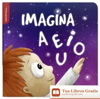 Descargar Imagina A E I O U de Julia María Pérez Villegas