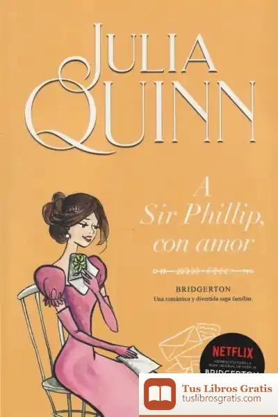 Descargar A Sir Phillip, Con Amor (Bridgerton 5)