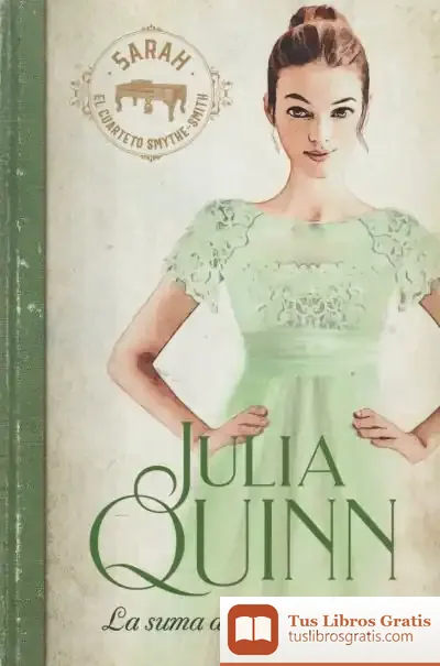 Descargar La Suma De Todos Los Besos (Smythe-Smith 3) de Julia Quinn