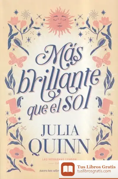 Descargar Más Brillante Que El Sol (Las Hermanas Lyndon 2) de Julia Quinn
