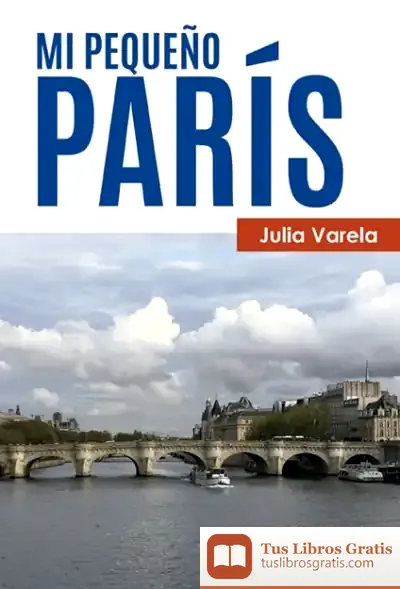 Descargar Mi Pequeño París de Julia Varela