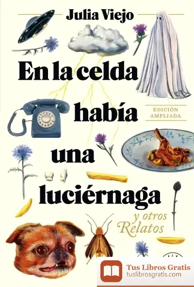 Descargar En La Celda Había Una Luciérnaga. Edición Ampliada