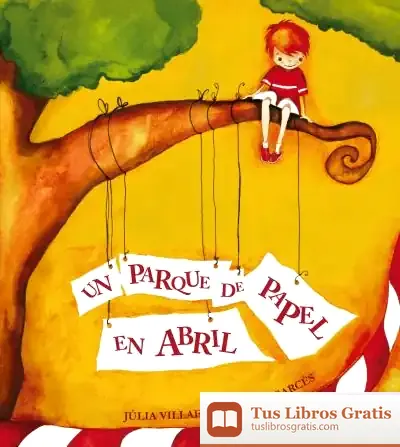 Descargar Un Parque De Papel, En Abril de Júlia Villaescusa Blanca