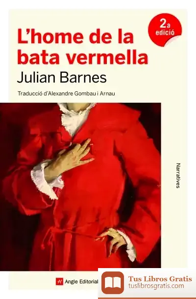 Descargar L'Home De La Bata Vermella de Julian Barnes