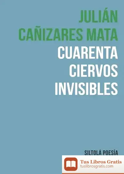 Descargar Cuarenta Ciervos Invisibles