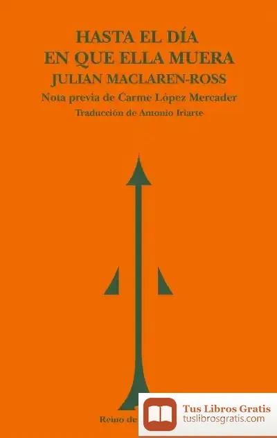Descargar Hasta El Día En Que Ella Muera de Julian Maclaren-ross