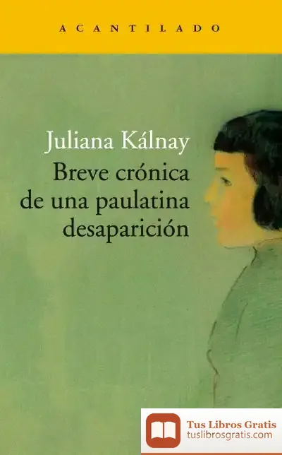 Descargar Breve Crónica De Una Paulatina Desaparición