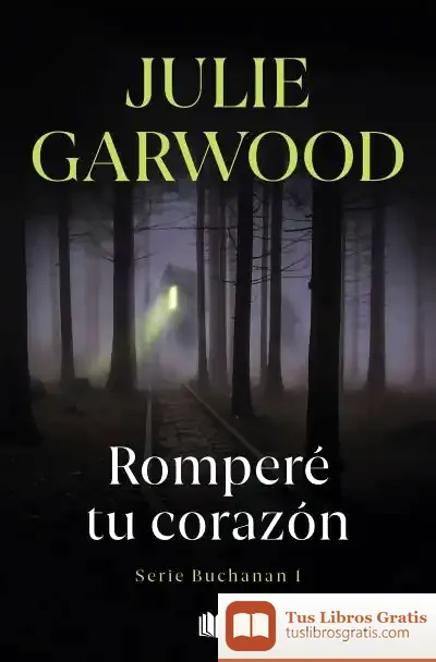 Descargar Romperé Tu Corazón (Buchanan 1) de Julie Garwood