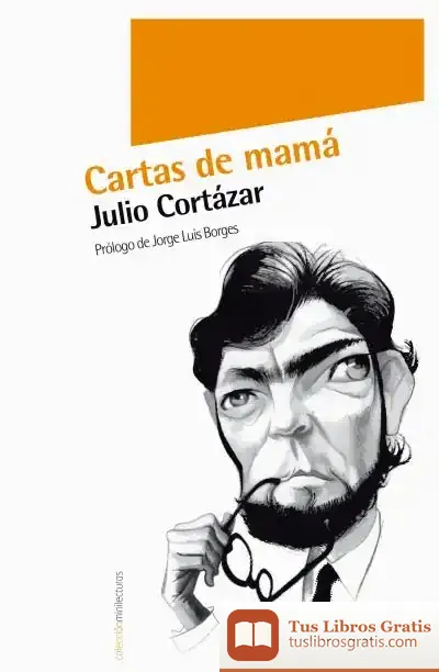Descargar Cartas De Mamá de Julio Cortázar