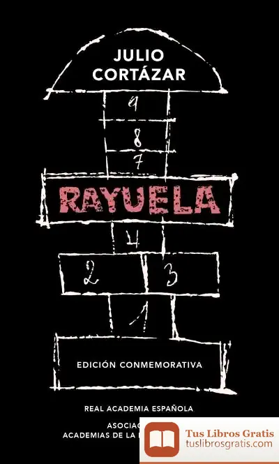 Descargar Rayuela (Edición Conmemorativa De La Rae Y La Asale)