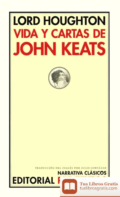 Descargar Vida Y Cartas De John Keats de Julio Cortázar