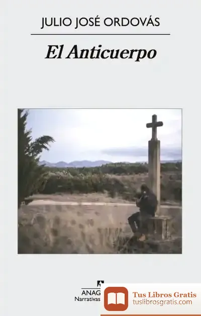 Descargar El Anticuerpo de Julio José Ordovás Belio