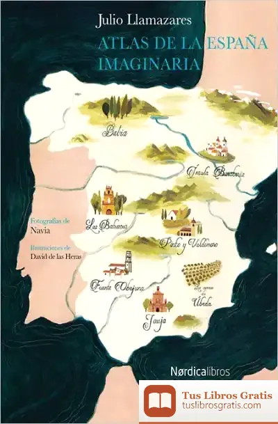 Descargar Atlas De La España Imaginaria