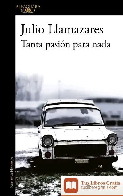 Descargar Tanta Pasión Para Nada