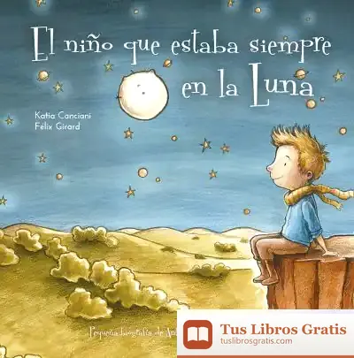 Descargar El Niño Que Siempre Estaba En La Luna