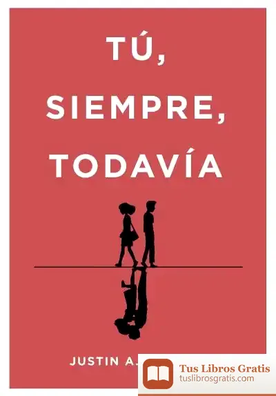 Descargar Tú, Siempre, Todavía