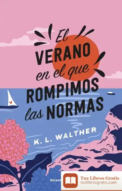 Descargar El Verano En El Que Rompimos Las Normas