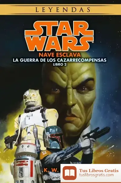 Descargar Star Wars Las Guerras De Los Cazarrecompensas Nº 2/3 Nave Esclava (Novela)