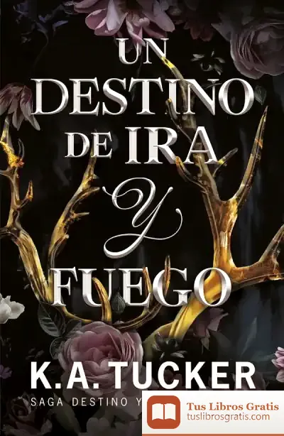 Descargar Un Destino De Ira Y Fuego de María José Marrodán Gironés